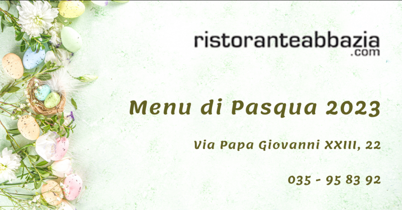 Offerta dove mangiare per il pranzo di Pasqua San Paolo D Argon Bergamo