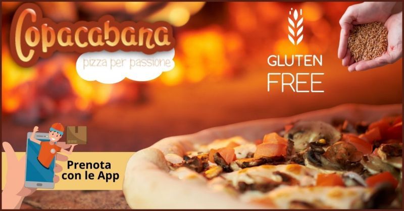  OFFERTA PIZZERIA PIZZA SENZA GLUTINE E PIZZA CON FARINA DI KAMUT TRIESTE - PIZZERIA COPACABANA