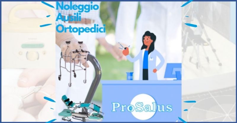 SANITARIA PROSALUS - offerta noleggio ausili ortopedici e pedicure curativa
