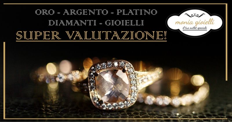 MONIA GIOIELLI ASSEMINI OFFERTA COMPRO ORO - OCCASIONE SERVIZIO VALUTAZIONE GIOIELLI