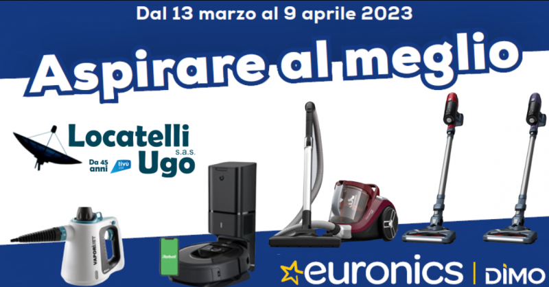 Offerta volantino Euronics scopa elettrica e robot aspirapolvere Bergamo