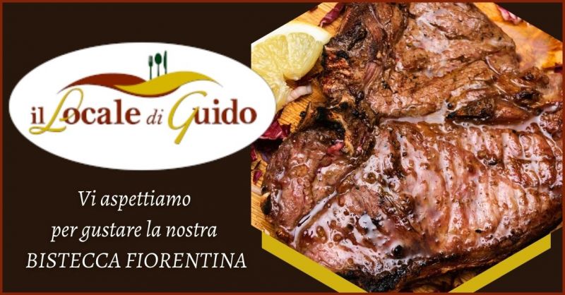 offerta bistecca fiorentina ristorante Siena - IL LOCALE DI GUIDO