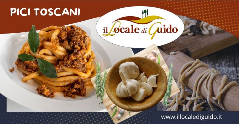 dove mangiare dei buoni pici artigianali in Toscana