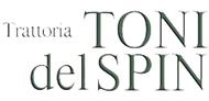 RISTORANTE TRATTORIA TONI DEL SPIN