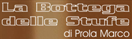 LA BOTTEGA DELLE STUFE